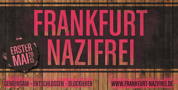 1. Mai - Frankfurt Nazifrei - NPD Aufmarsch in Frankfurt gemeinsam entschlossen blockieren!