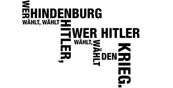 Wer Hindenburg whlt, whlt Hitler, wer Hitler whlt, whlt den Krieg.